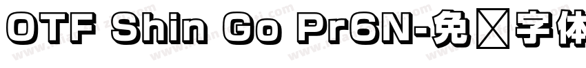 OTF Shin Go Pr6N字体转换